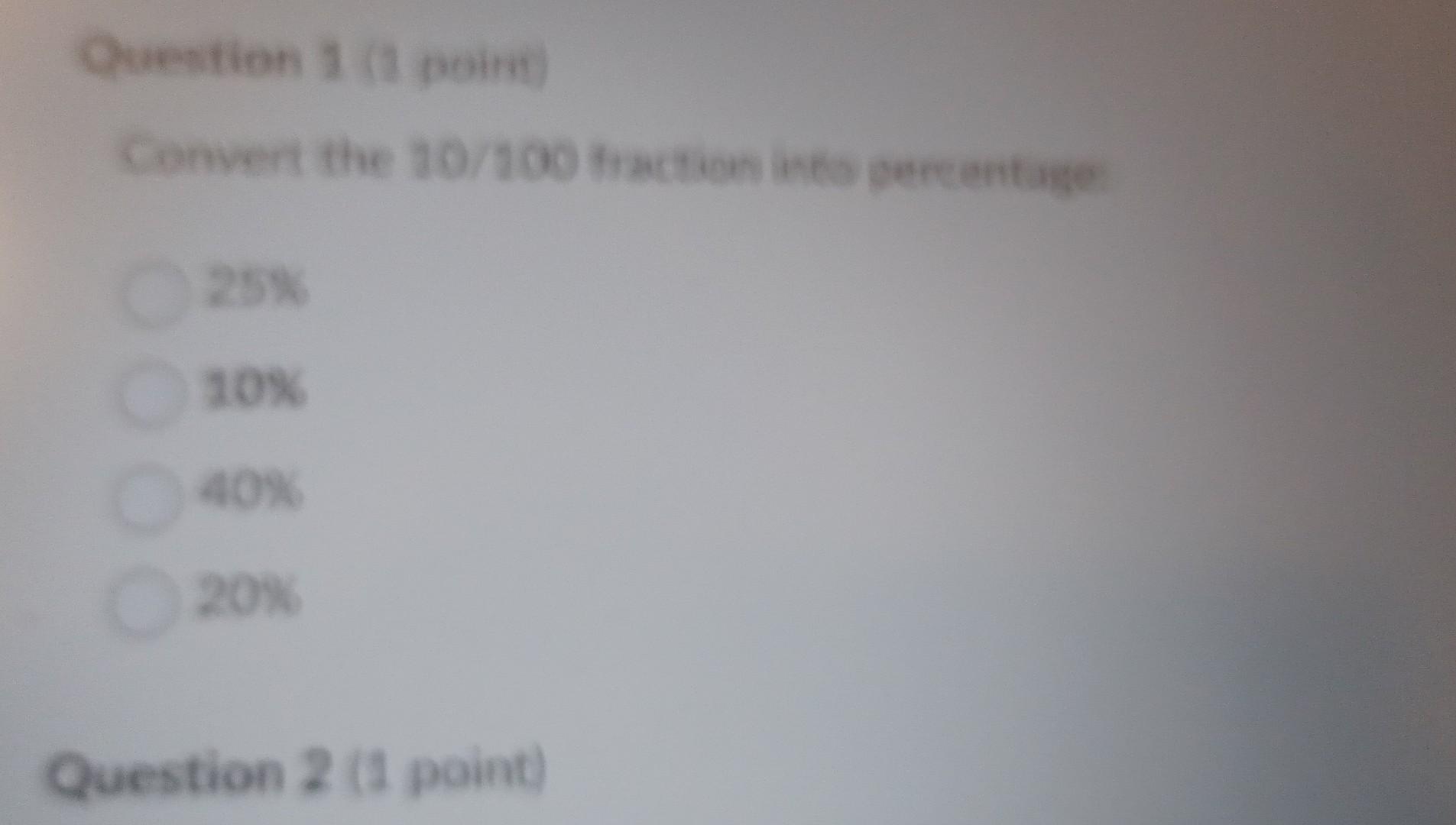 Solved Question 1 (1 point) Convert the 10/100 fraction inks | Chegg.com