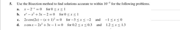 Solved 5. Use the Bisection method to find solutions | Chegg.com