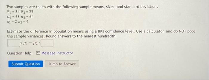 Solved Two samples are taken with the following sample | Chegg.com
