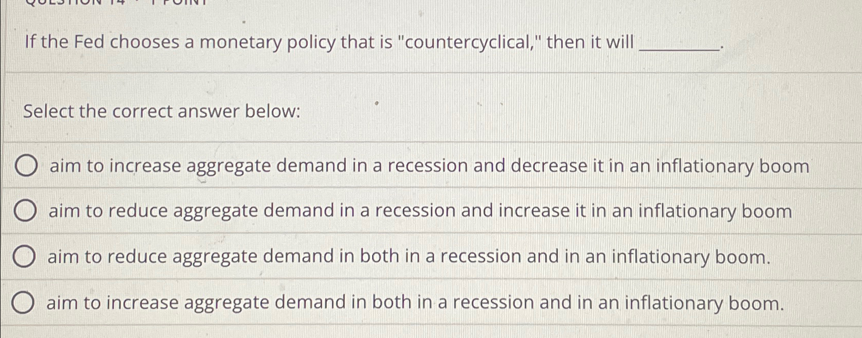 Solved If the Fed chooses a monetary policy that is | Chegg.com