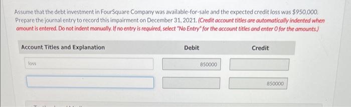 Solved Assume that the debt investment in FourSquare Company 