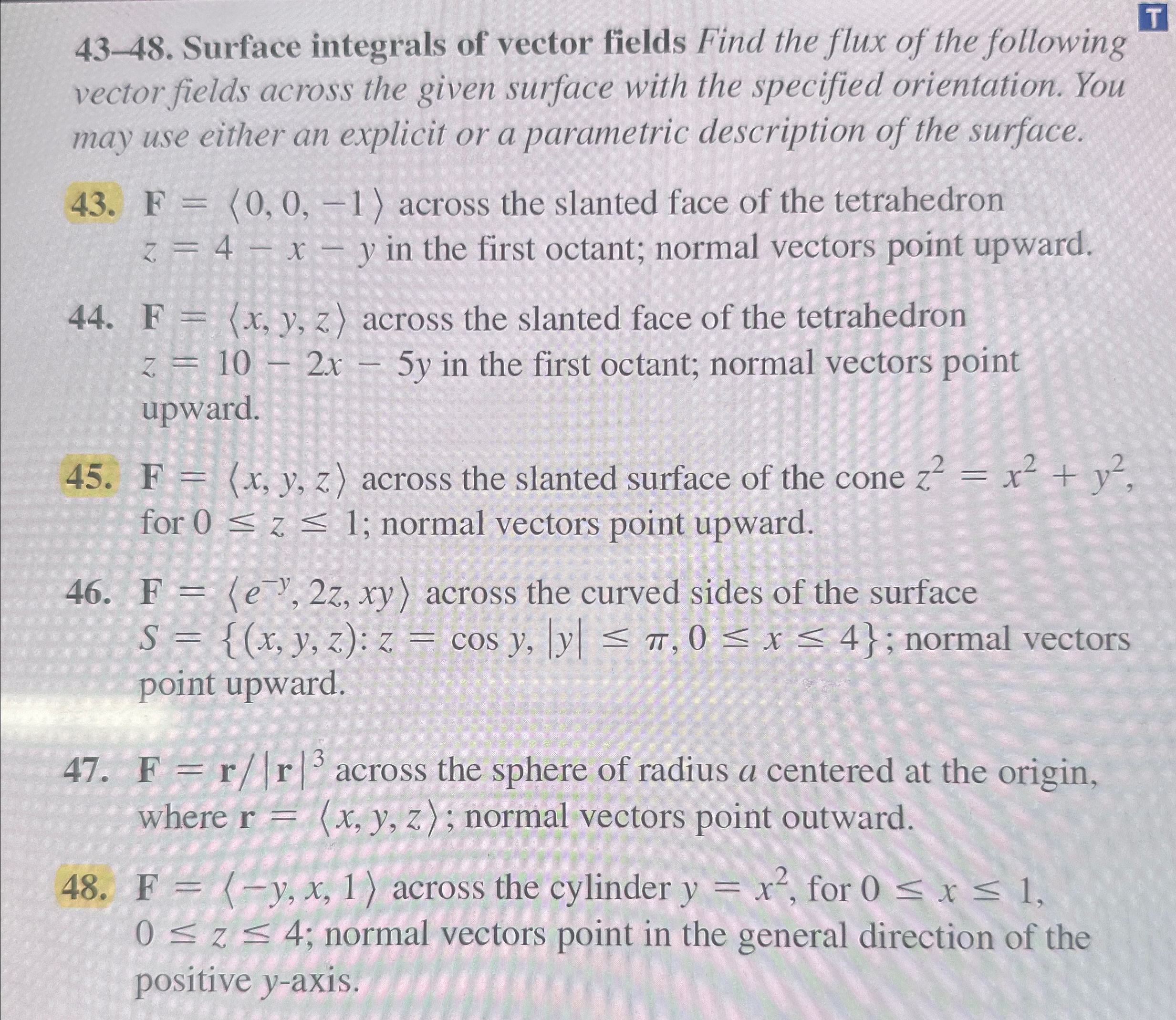 Solved 43-48. ﻿Surface integrals of vector fields Find the | Chegg.com