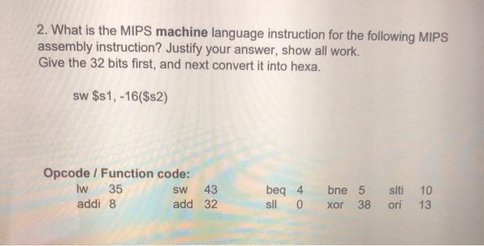 Solved 2. What is the MIPS machine language instruction for | Chegg.com