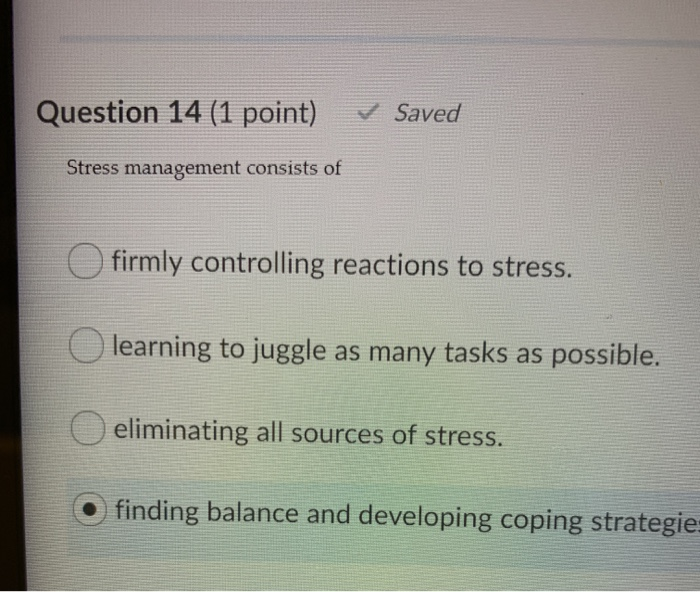 Solved Question 14 (1 point) Saved Stress management | Chegg.com
