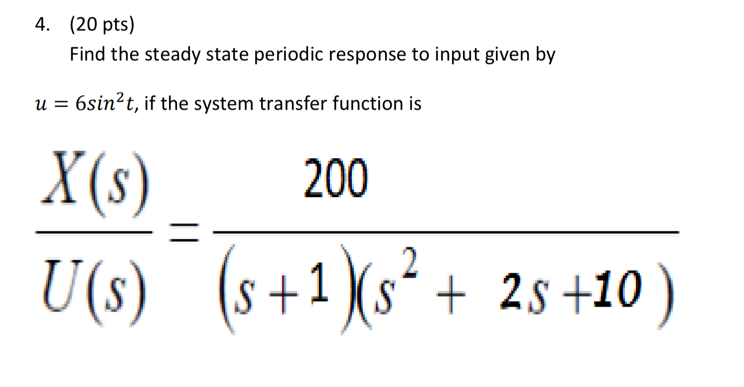 Solved (20 pts)Find the steady state periodic response to | Chegg.com