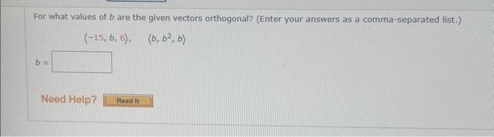 Solved For What Values Of B Are The Given Vectors | Chegg.com