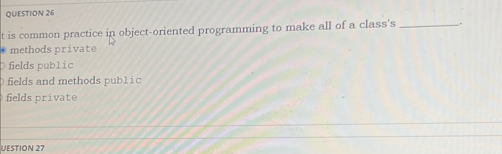 Solved QUESTION 26t is common practice in object-oriented | Chegg.com