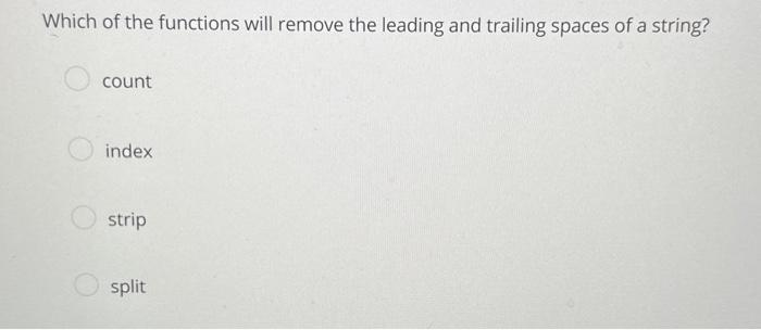 Solved \r\n\r\nWhich of the functions will remove the | Chegg.com