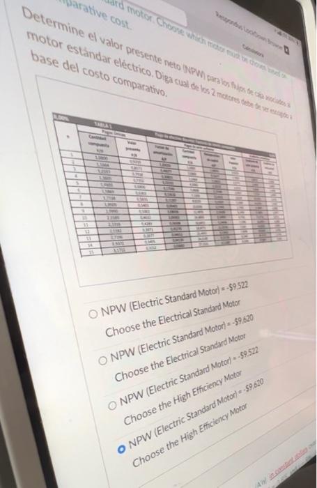 base del costo comparativo NPW (Electric Standard Motor) \( =-59.522 \) Choose the Electrical Standard Motor NPW (Electric St