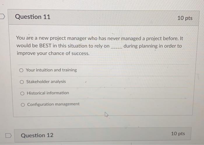 Solved Question 11 10 pts You are a new project manager who | Chegg.com