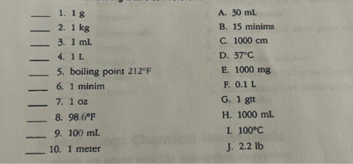 Solved 1 18 2 1 Kg 3 1 Ml 4 1 L 5 Boiling Point 212 F Chegg Com