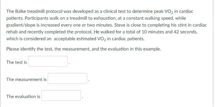 The Balke treadmill protocol was developed as a clinical test to determine peak \( \mathrm{VO}_{2} \) in cardiac patients. Pa