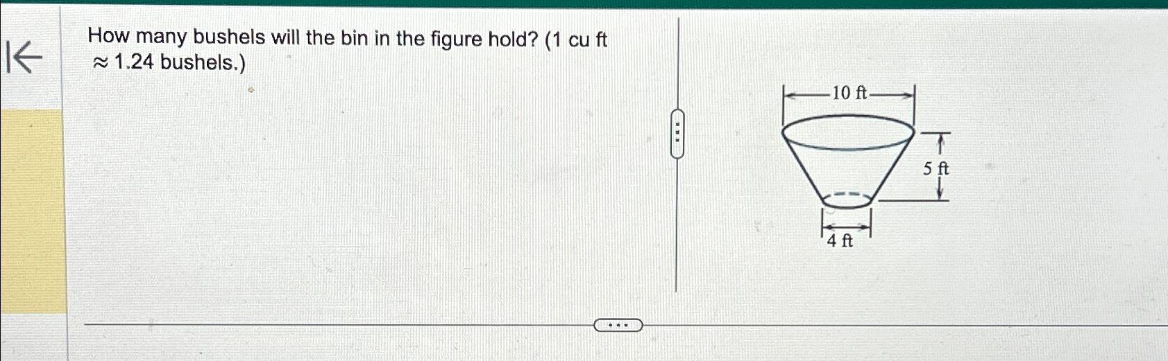 Solved How many bushels will the bin in the figure hold?