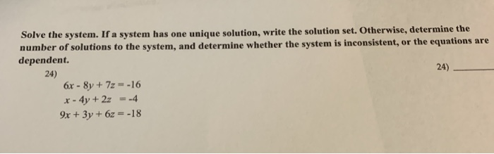 Solved Solve the system. If a system has one unique | Chegg.com