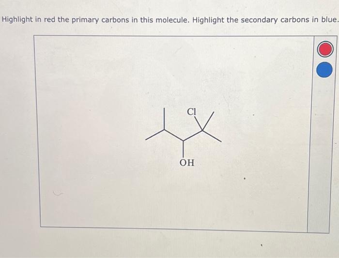 Solved Highlight in red the primary carbons in this | Chegg.com