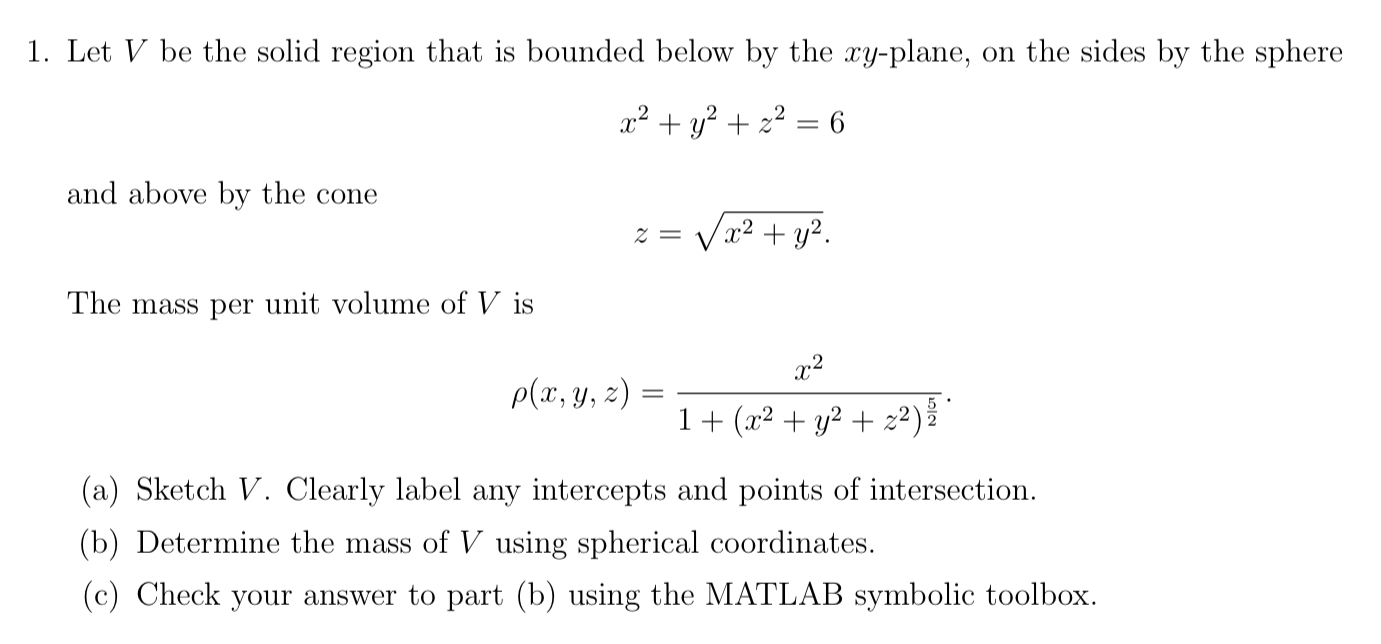 Solved Let V ﻿be the solid region that is bounded below by | Chegg.com