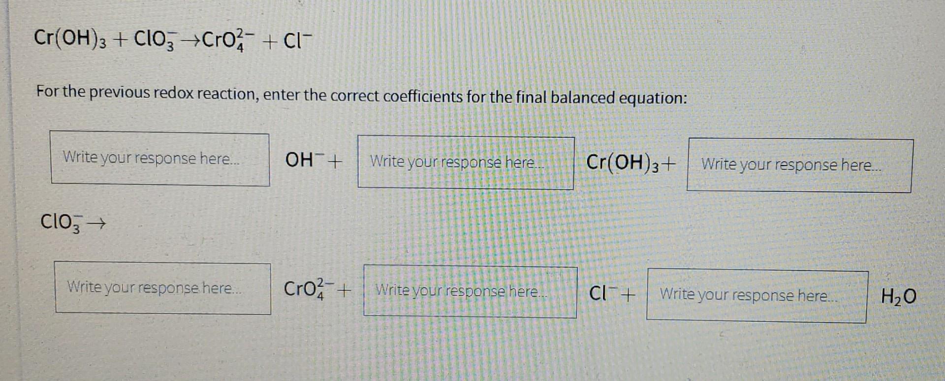 Cr(OH)3+ClO3−→CrO42−+Cl− Match the following for the | Chegg.com