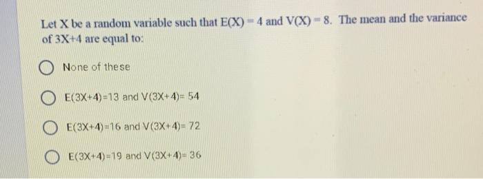 Solved Let X be a random variable such that E(X) = 4 and | Chegg.com
