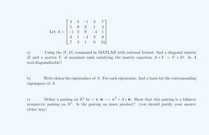 Solved 5 - 1 0 2 2 9 7 2 4 5 1 3 7 Let A = 1 -4 2 0 0 10) 2 | Chegg.com