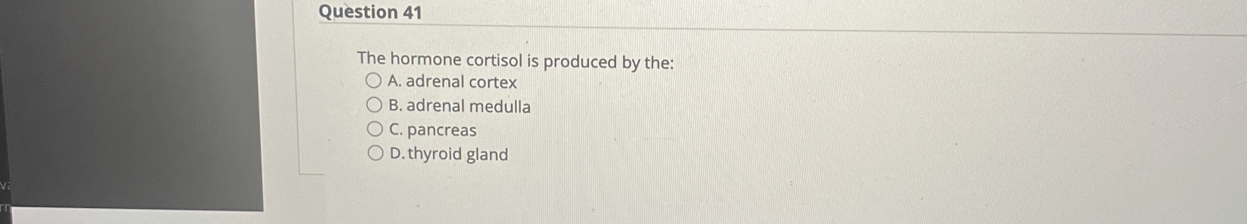 Solved Question 41The hormone cortisol is produced by the:A. | Chegg.com
