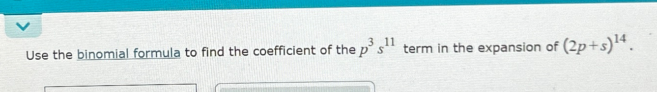 Solved Use the binomial formula to find the coefficient of | Chegg.com