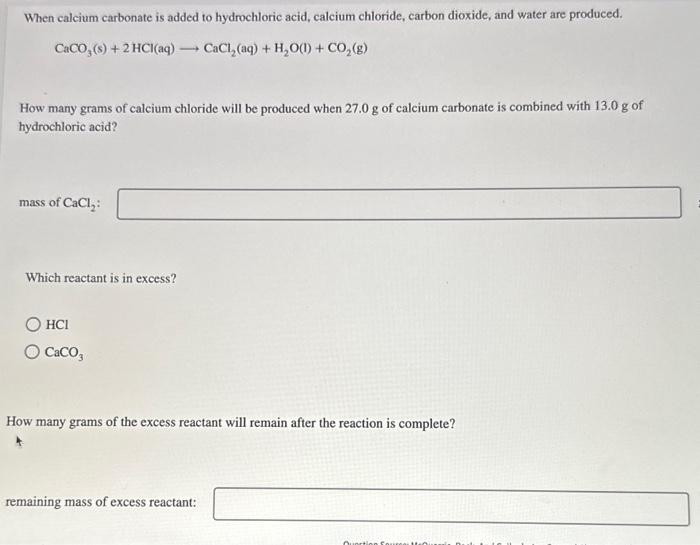 Solved CaCO3( s)+2HCl(aq) CaCl2(aq)+H2O(l)+CO2( g) How many | Chegg.com