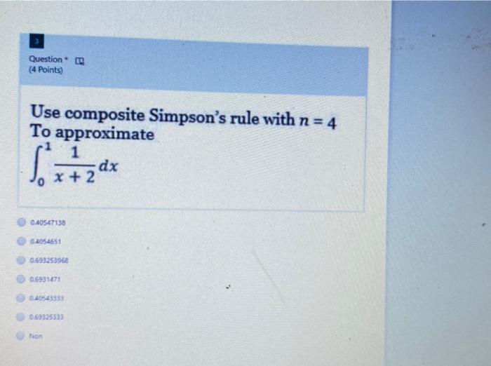 Solved Question (4 Points) Use composite Simpson's rule with | Chegg.com