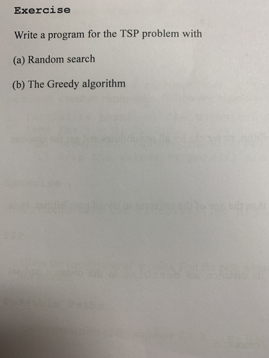Solved Exercise Write a program for the TSP problem with (a) | Chegg.com