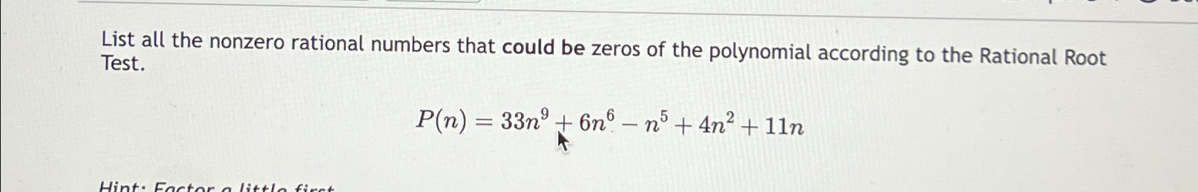 Solved List all the nonzero rational numbers that could be | Chegg.com