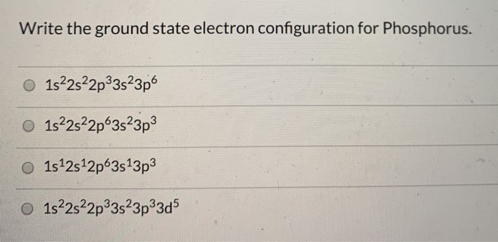 Solved Write the ground state electron configuration for | Chegg.com