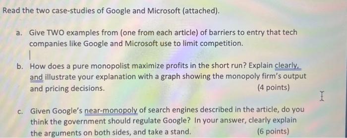 Read the two case-studies of Google and Microsoft (attached).
a. Give TWO examples from (one from each article) of barriers t