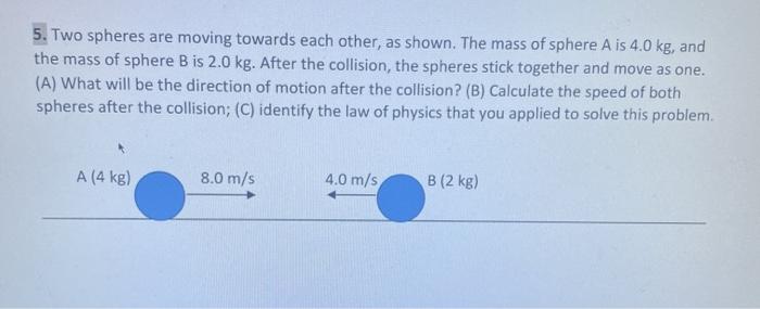 Solved 5. Two Spheres Are Moving Towards Each Other, As | Chegg.com