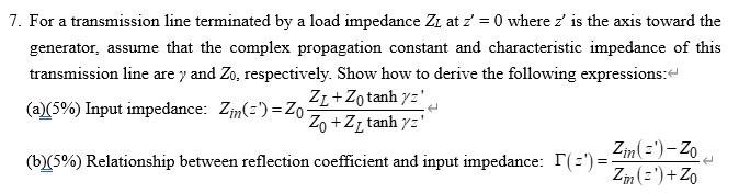 Solved 7. For a transmission line terminated by a load | Chegg.com