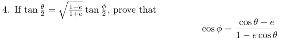 Solved If tan(θ2)=1-e1+e2tan(φ2), ﻿prove | Chegg.com