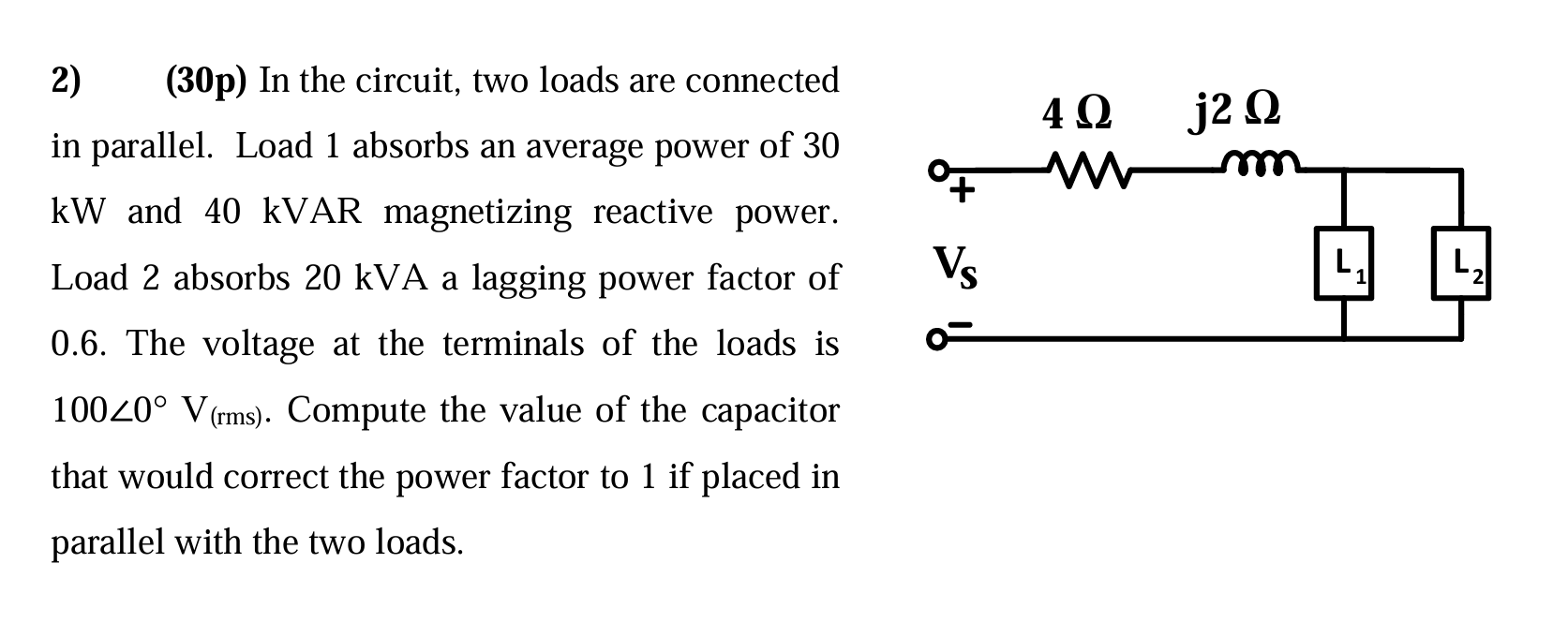 Solved In the circuit, two loads are connected in parallel. | Chegg.com