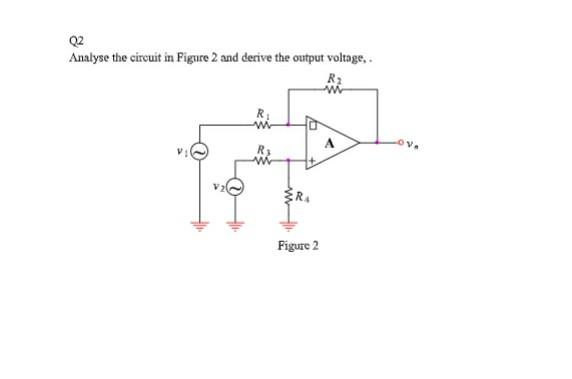 Solved Analyse the circuit in Figure 2 and derive the output | Chegg.com
