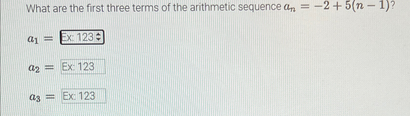 Solved What are the first three terms of the arithmetic | Chegg.com