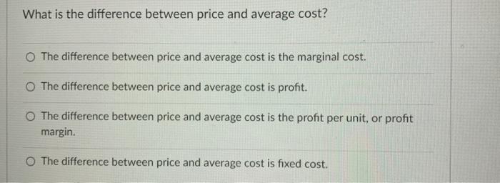 Solved What is the difference between price and average | Chegg.com
