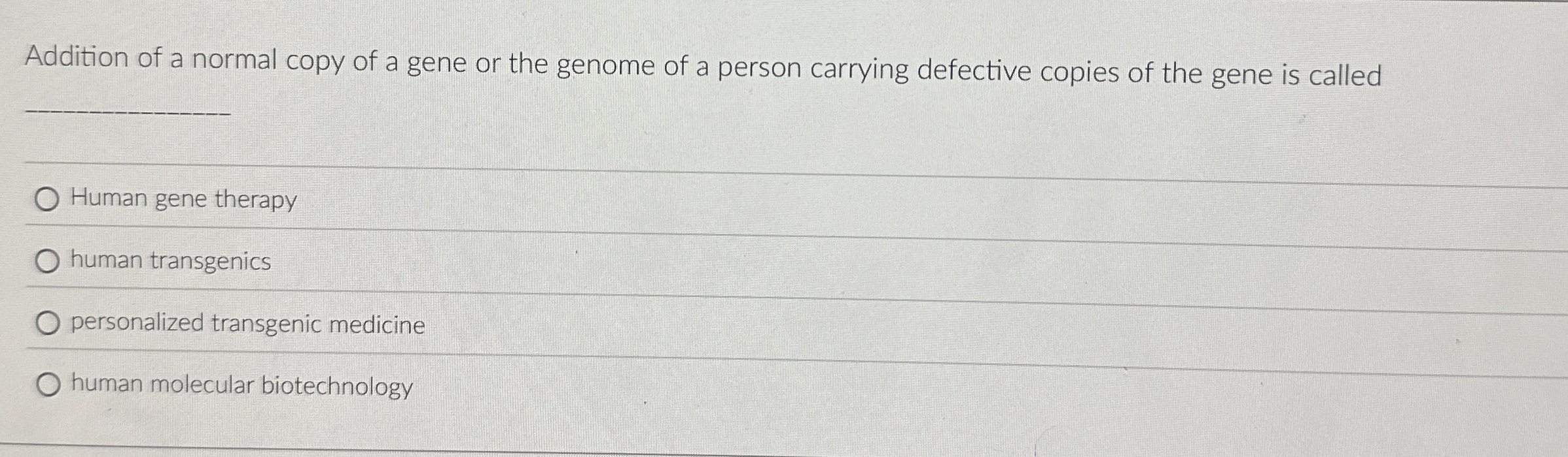 Solved Addition of a normal copy of a gene or the genome of | Chegg.com
