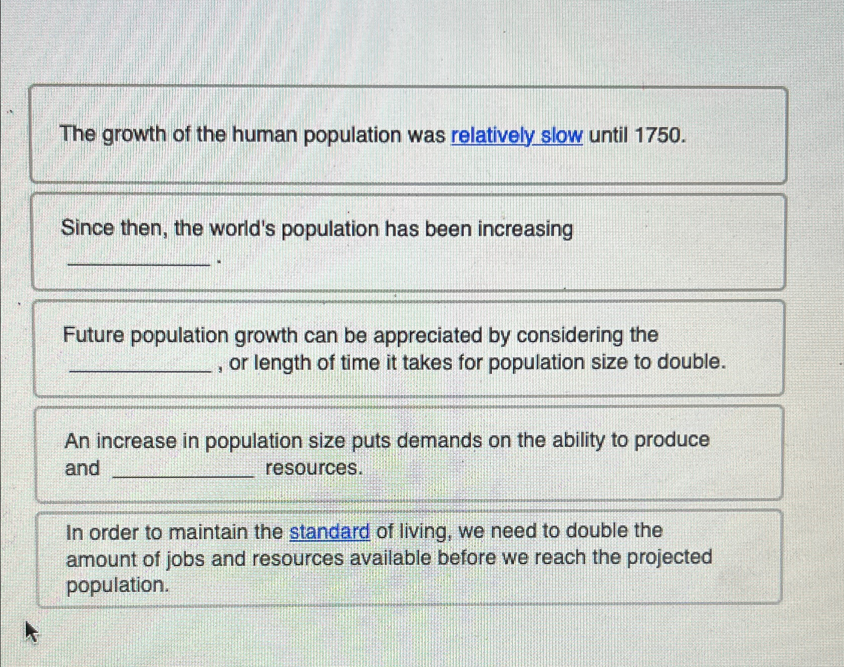Solved The growth of the human population was relatively | Chegg.com