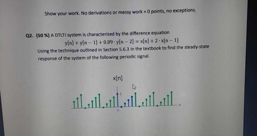 Solved Show your work. No derivations or messy work = 0 | Chegg.com