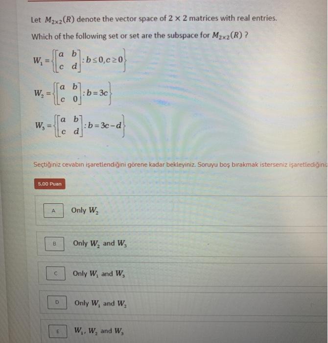 Solved Let M2x2 R Denote The Vector Space Of 2 X 2 Matrices