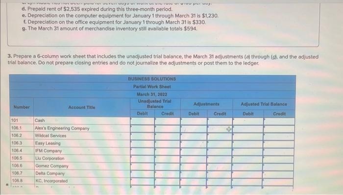 d. Prepaid rent of \( \$ 2,535 \) expired during this three-month period.
e. Depreciation on the computer equipment for Janua