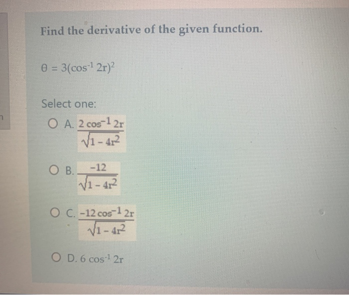 Solved Find the derivative of the given function. 0 = | Chegg.com