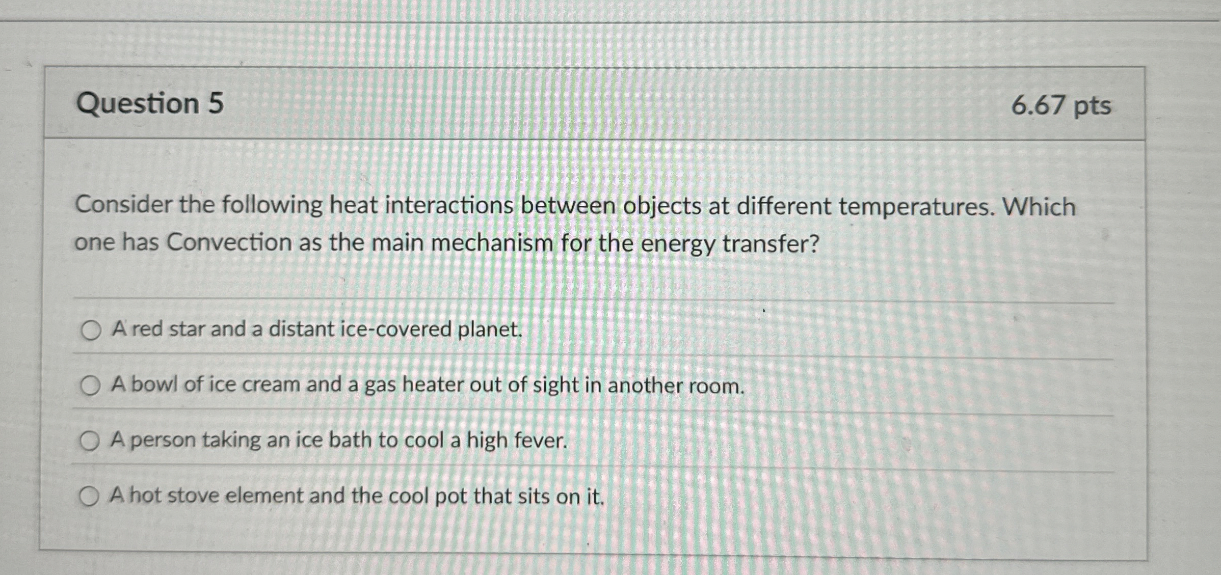 Solved Question 5Consider the following heat interactions | Chegg.com