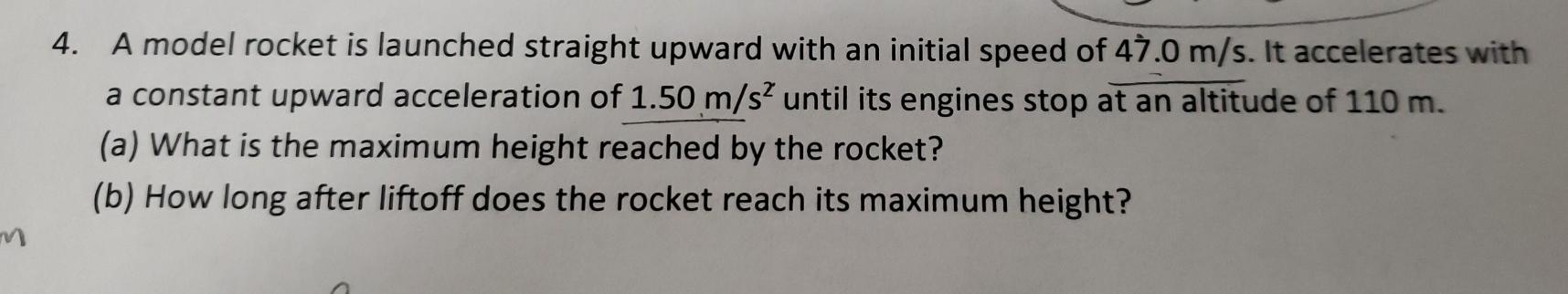 Solved 4. A model rocket is launched straight upward with an | Chegg.com