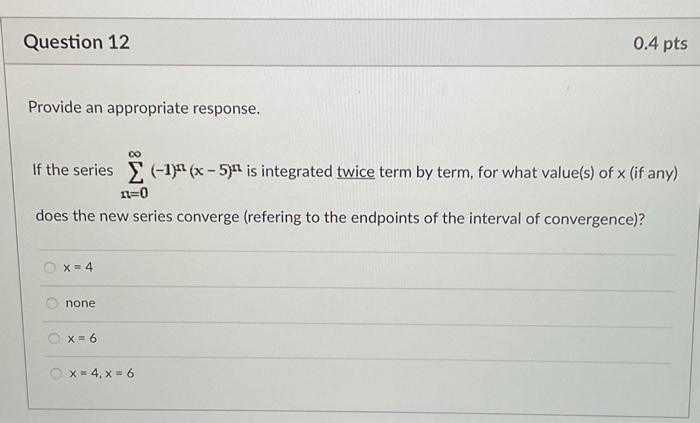 Solved Provide an appropriate response. If the series | Chegg.com