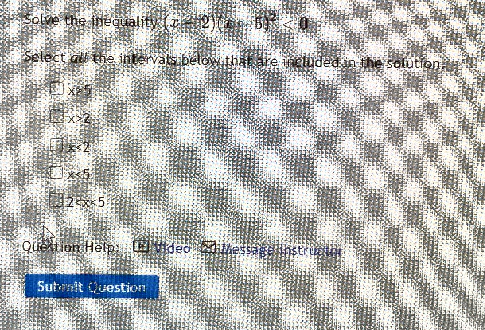 Solved Solve the inequality (x-2)(x-5)2