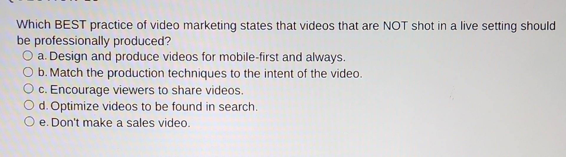 Solved Which BEST practice of video marketing states that Chegg