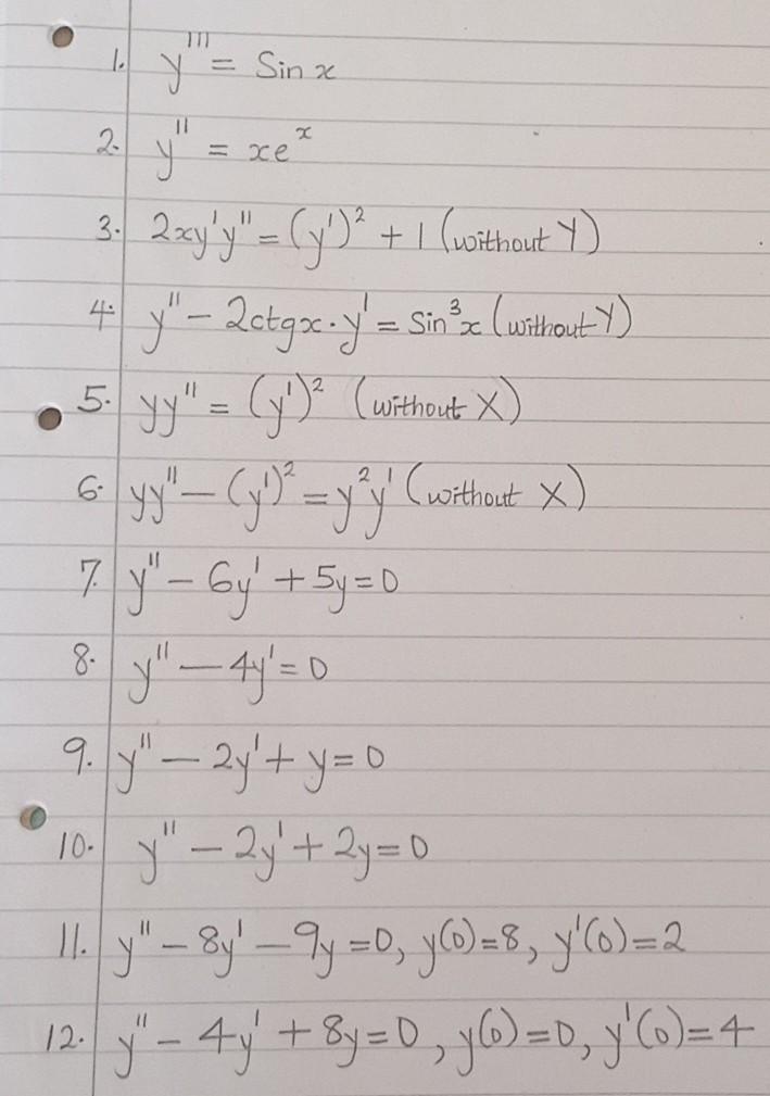 1. y 2- y = xe 3- 2xyy = (y)² + 1 (without Y) 3 4 y - 2ctgx. y = Sin ³x (without Y) 5. yy = (y¹) ³² (without X) |yy —